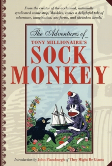 Image for The Adventures of Tony Millionaire's Sock Monkey