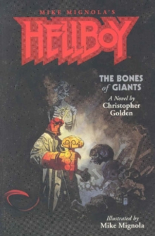 Image for Hellboy: The Bones Of Giants Illustrated Novel