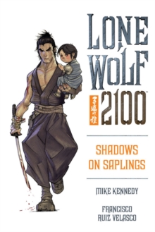 Image for Lone Wolf 2100 Volume 1: Shadows On Saplings
