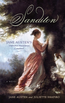 Image for Sanditon: Jane Austen's unfinished masterpiece completed