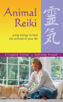 Animal Reiki: Using Energy to Heal the Animals in Your Life