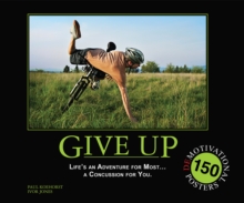 Give Up: Life's An Adventure For Most... A Concussion For You