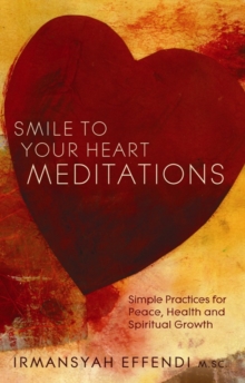 Image for Smile to Your Heart Meditations: Simple Practices for Peace, Health and Spiritual Growth