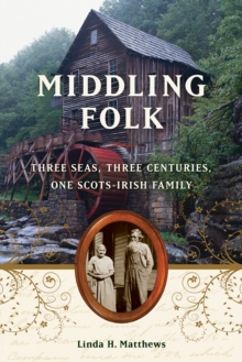 Image for Middling Folk: Three Seas, Three Centuries, One Scots-Irish Family