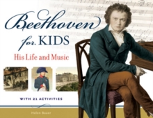 Image for Beethoven for Kids : His Life and Music with 21 Activities