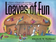 Image for Loaves of Fun: A History of Bread with Activities and Recipes from Around the World