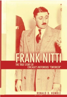 Image for Frank Nitti: the true story of Chicago's notorious 'enforcer'