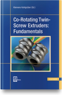 Image for Co-Rotating Twin-Screw Extruders: Fundamentals : Fundamentals