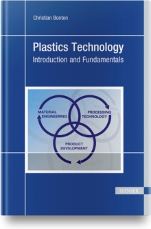 Image for Plastics Technology : Introduction and Fundamentals