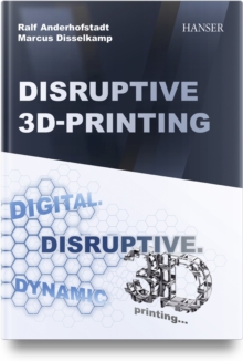 Image for Disruptive 3D Printing