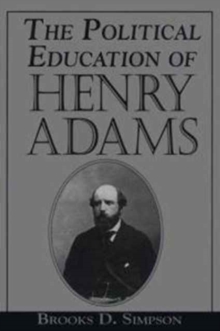 Political Education of Henry Adams