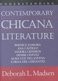 Understanding Contemporary Chicana Literature