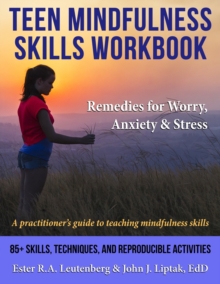 Image for Teen Mindfulness Skills Workbook; Remedies for Worry, Anxiety & Stress