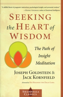 Image for Seeking the Heart of Wisdom : The Path of Insight Meditation