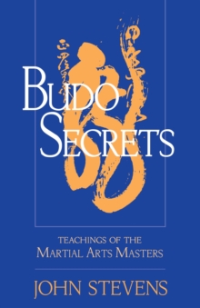 Image for Budo secrets  : teachings of the martial arts masters