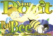 Image for You Don't Pat a Bee