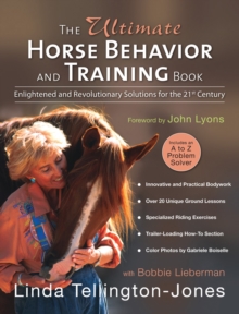 Image for The Ultimate Horse Behavior and Training Book : Enlightened and Revolutionary Solutions for the 21st Century