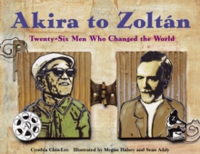 Image for Akira to Zoltan : Twenty-six Men Who Changed the World