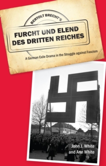 Image for Bertolt Brecht's Furcht und Elend des Dritten Reiches  : a German exile drama in the struggle against fascism