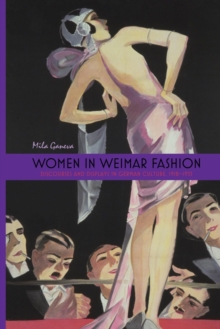 Image for Women in Weimar fashion  : discourses & displays in German culture, 1918-1933