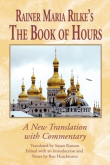 Image for Rainer Maria Rilke's The book of hours  : a new translation with commentary