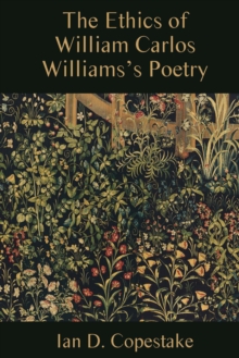 Image for The ethics of William Carlos Williams's poetry