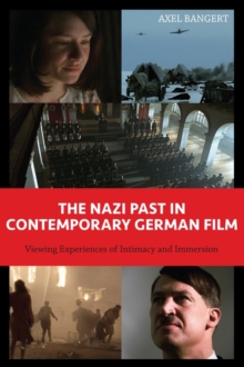 Nazi Past in Contemporary German Film - Viewing Experiences of Intimacy and Immersion