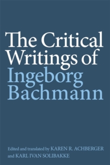 Image for The critical writings of Ingeborg Bachmann