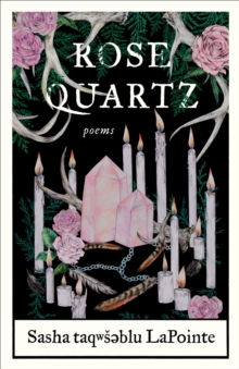 Rose Quartz: Poems by LaPointe, Sasha taqwsÉ™blu (9781571317568 ...
