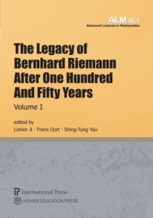 Legacy of Bernhard Riemann After One Hundred and Fifty Years, Volume I