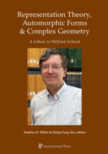 Image for Representation Theory, Automorphic Forms & Complex Geometry : A Tribute to Wilfried Schmid