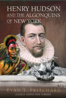 Henry Hudson and the Algonquins of New York