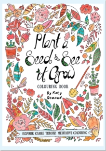 Image for Plant a Seed & See it Grow Coloring Book