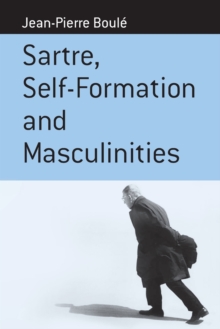 Image for Sartre, self-formation and masculinities