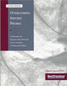 Image for Overcoming specific phobia  : a hierarchy and exposure-based protocol for the treatment of all specific phobias: Client manual