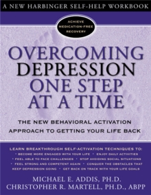 Image for Overcoming depression one step at a time  : the new behavioral activation approach to getting your life back