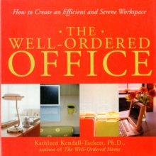 Image for The well-ordered office  : how to create an efficient and serene workplace