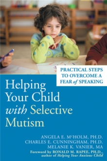 Image for Helping your child with selective mutism  : steps to overcome a fear of speaking