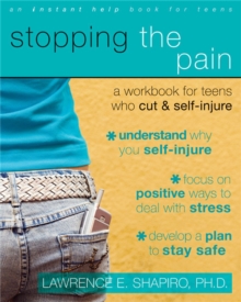 Image for Stopping The Pain: A Workbook for Teens Who Cut and Self-Injure