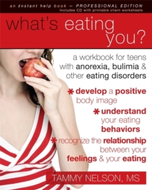 Image for What's Eating You? : A Workbook for Teens With Anorexia, Bulimia, & Other Eating Disorders