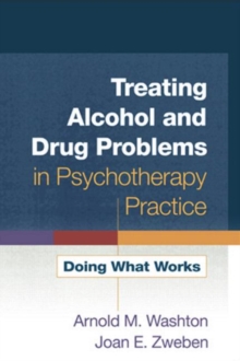 Image for Treating Alcohol and Drug Problems in Psychotherapy Practice, First Edition