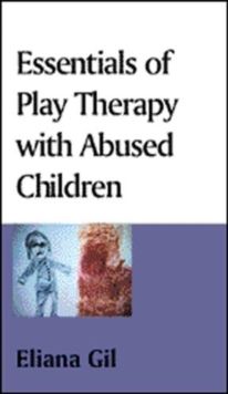 Image for Essentials of Play Therapy with Abused Children