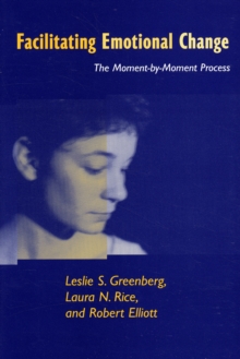 Facilitating Emotional Change: The Moment-by-Moment Process