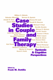 Image for Case Studies in Couple and Family Therapy : Systemic and Cognitive Perspectives