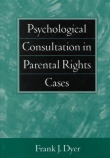 Psychological Consultation in Parental Rights Cases