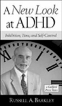 Image for A New Look at ADHD : Inhibition, Time, and Self-Control