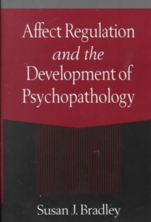 Affect Regulation and the Development of Psychopathology