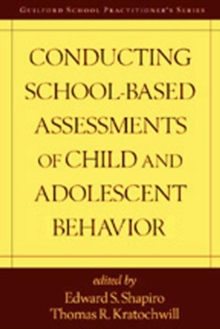 Conducting School-Based Assessments of Child and Adolescent Behavior