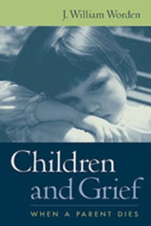 Image for Children and grief  : when a parent dies