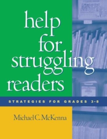 Image for Help for struggling readers  : strategies for grades 3-8